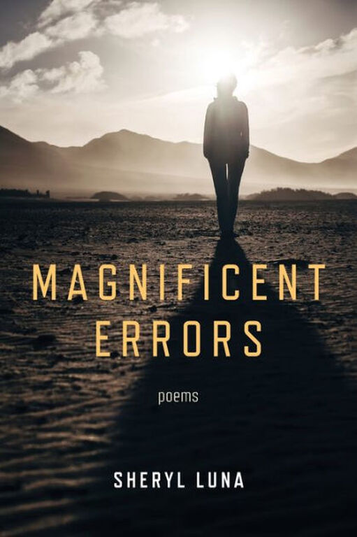The fron cover of Sheryl Luna's book titled Magnificent Errors. A girl is standing alone in the desert